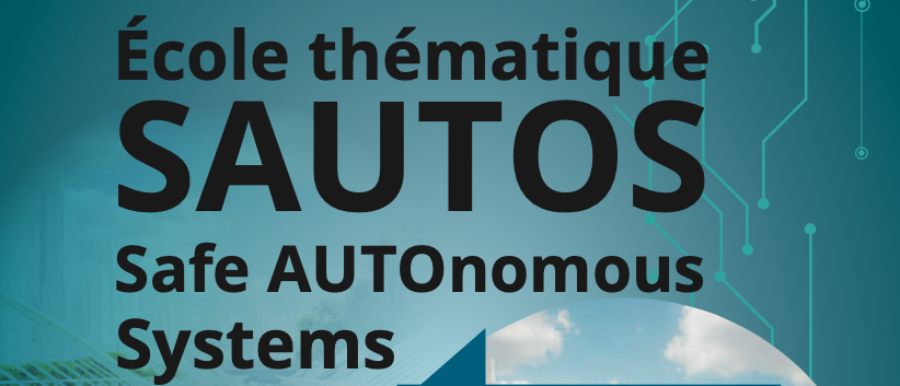 SAUTOS: thematic school on Safe AUTOnomous Systems