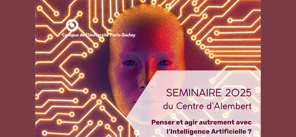 [🗣️ SÉMINAIRE] Centre d'Alembert : penser et agir autrement avec l'Intelligence Artificielle ?