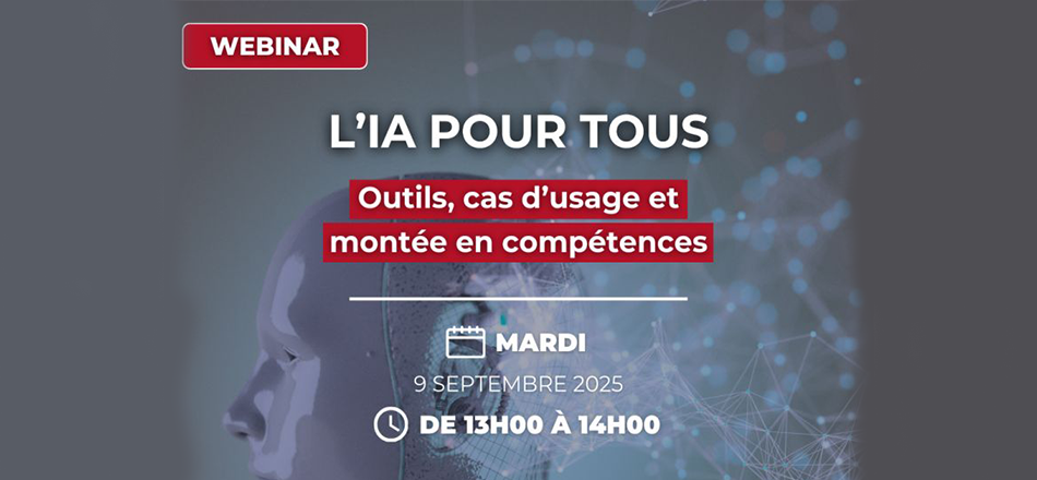 [WEBINAIRE] L'IA pour tous : outils, cas d'usages et montée en compétence