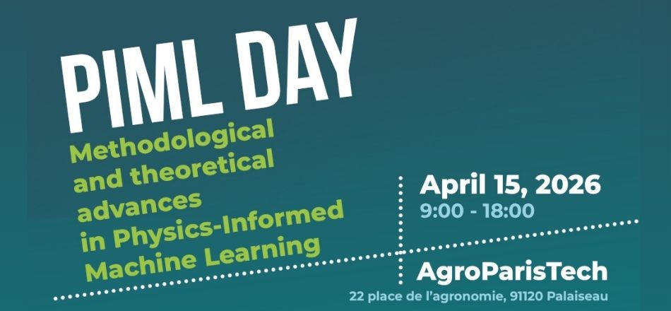 Bandeau de l’événement PIML Day présentant les avancées méthodologiques et théoriques en Physics-Informed Machine Learning, le 15 avril 2026 de 9h à 18h à AgroParisTech, Palaiseau.