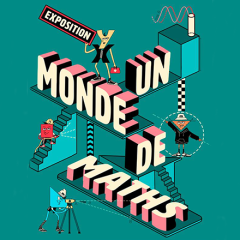 Exposition l Un monde de maths