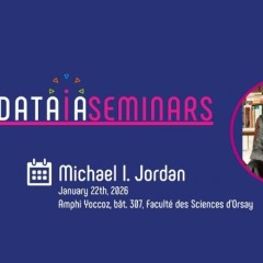 DataIA Seminar | Michael I. Jordan