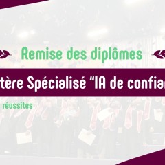 👏 Mastère Spécialisé® « IA de confiance » : remise des diplômes avec 100 % de réussite