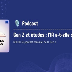 🎙️ Gen Z et études : l’IA a-t-elle sa place ?