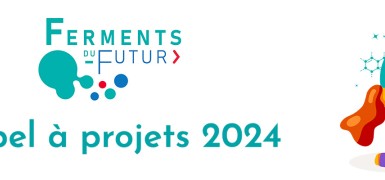 Ferments du Futur | Appel à Projets 2024